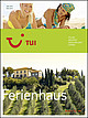TUI Ferienhaus Italien, Kroatien, Griechenland 2013 - in Kürze als Online Version verfügbar
