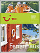 TUI Ferienhaus Schweden, Norwegen, Dänemark, Finnland, Großbritannien, Irland 2013 - in Kürze als Online Version verfügbar